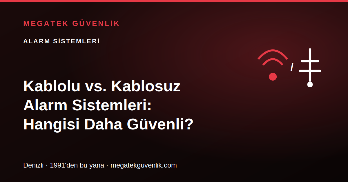 Kablolu vs. Kablosuz Alarm Sistemleri: Hangisi Daha Güvenli?